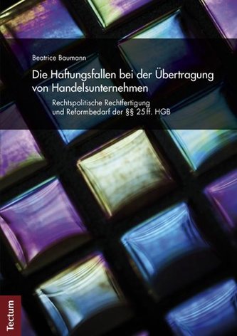 Die Haftungsfallen bei der Übertragung von Handelsunternehmen