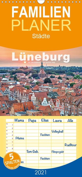 LÜNEBURG Ein- und Ausblicke von Andreas Voigt - Familienplaner hoch (Wandkalender 2021 , 21 cm x 45 cm, hoch)