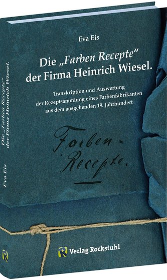 Die Farben-Recepte der Firma Heinrich Wiesel