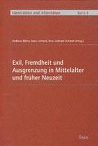 Exil, Fremdheit und Ausgrenzung in Mittelalter und früher Neuzeit