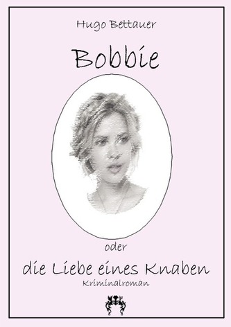 Bobbie oder die Liebe eines Knaben