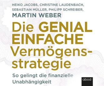Die genial einfache Vermögensstrategie