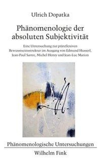 Phänomenologie der absoluten Subjektivität