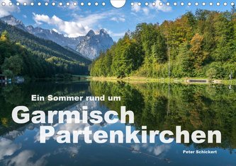 Ein Sommer rund um Garmisch-Partenkirchen (Wandkalender 2021 DIN A4 quer)