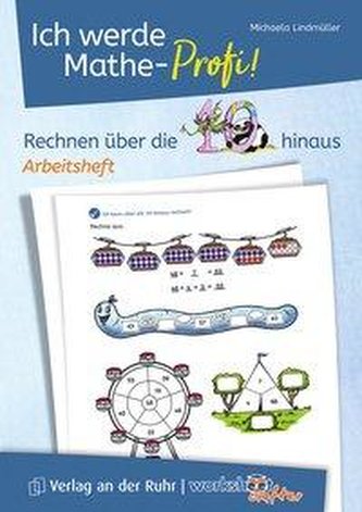 Ich werde Mathe-Profi! Rechnen über die 10 hinaus - Arbeitsheft
