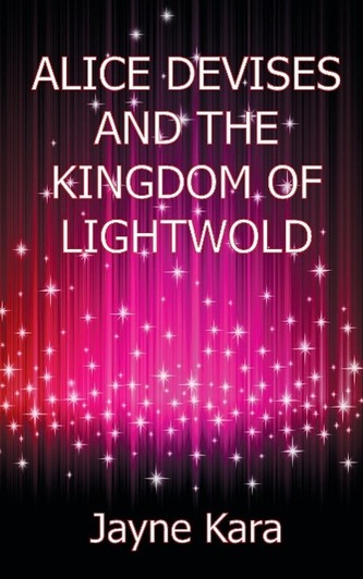 Alice Devises and the Kingdom of Lightwold