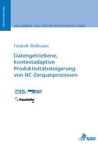 Datengetriebene, kontextadaptive Produktivitätssteigerung von NC-Zerspanprozessen