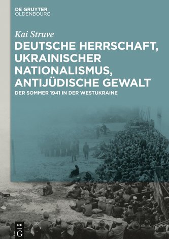 Deutsche Herrschaft, ukrainischer Nationalismus, antijüdische Gewalt