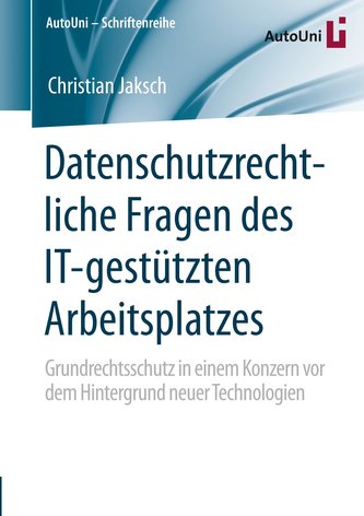 Datenschutzrechtliche Fragen des IT-gestützten Arbeitsplatzes