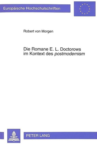 Die Romane E. L. Doctorows im Kontext des «postmodernism»