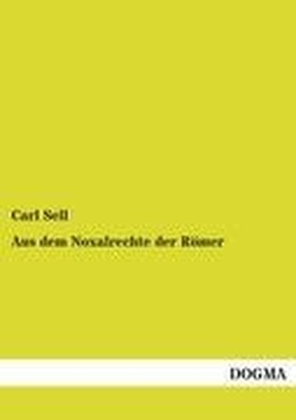 Aus dem Noxalrechte der Römer
