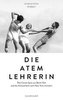 Die Atemlehrerin