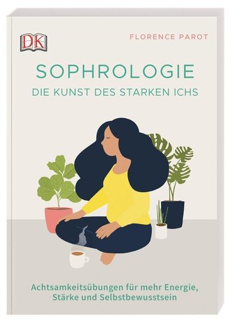 Sophrologie. Die Kunst des starken Ichs