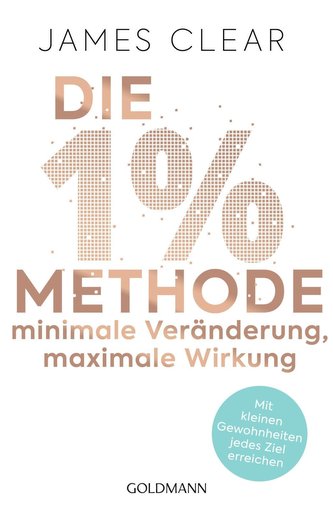 Die 1%-Methode - Minimale Veränderung, maximale Wirkung