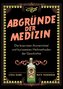 Abgründe der Medizin
