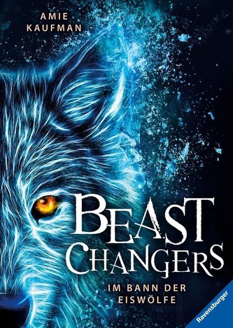 Beast Changers, Band 1: Im Bann der Eiswölfe