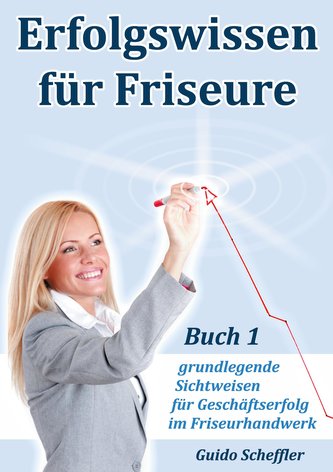 Erfolgswissen für Friseure Buch 1