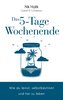 Das 5-Tage-Wochenende