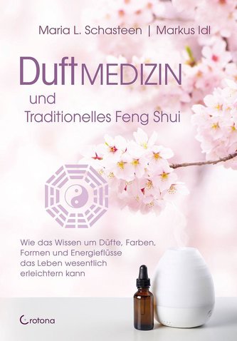 Duftmedizin und traditionelles Feng Shui
