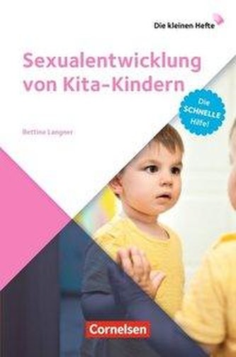 Die kleinen Hefte / Sexualentwicklung von Kita-Kindern