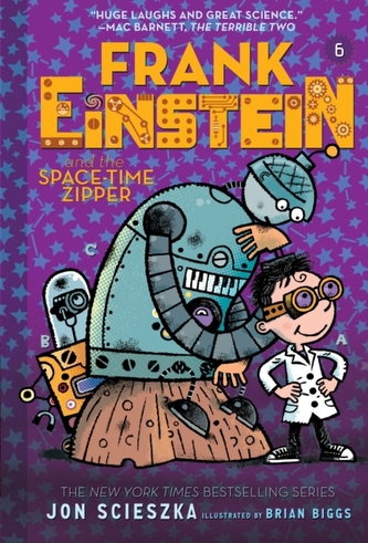 Frank Einstein and the Space-Time Zipper (Frank Einstein series #6)