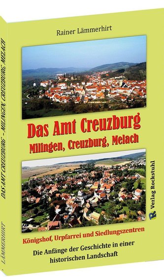 Das Amt Creuzburg - Milingen, Creuzburg, Melach
