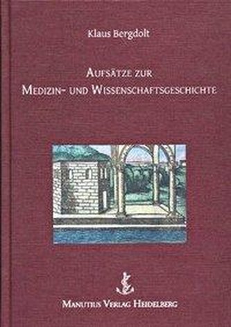 Aufsätze zur Medizin- und Wissenschaftsgeschichte