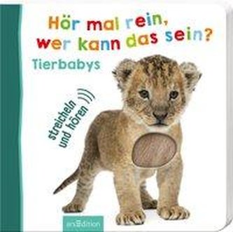 Hör mal rein, wer kann das sein? - Tierbabys