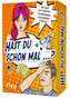 Hast du schon mal ...?
