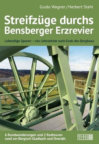 Streifzüge durch das Bensberger Erzrevier