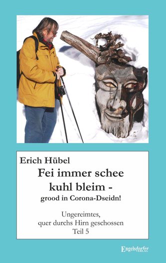 Fei immer schee kuhl bleim - grood in Corona-Dseidn!
