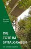 Die Tote im Spitalgraben