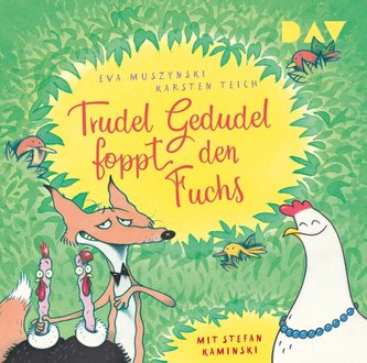 Trudel Gedudel foppt den Fuchs (Teil 2)