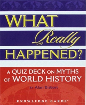 What Really Happened? a Quiz Deck on Myths of World History