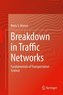 Breakdown in Traffic Networks