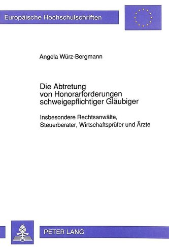 Die Abtretung von Honorarforderungen schweigepflichtiger Gläubiger