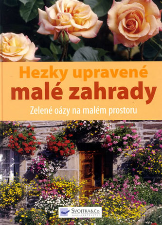 Hezky upravené malé zahrady