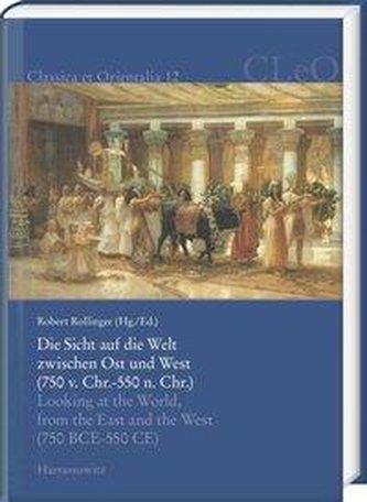 Die Sicht auf die Welt zwischen Ost und West (750 v. Chr. - 550 n. Chr.). Looking at the World from the East and the West (750 B