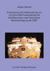Entwicklung und Untersuchung von 2,4-GHz-ISM-Funksystemen für Schiffsbrücken unter besonderer Berücksichtigung der EMV