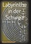 Labyrinthe in der Schweiz