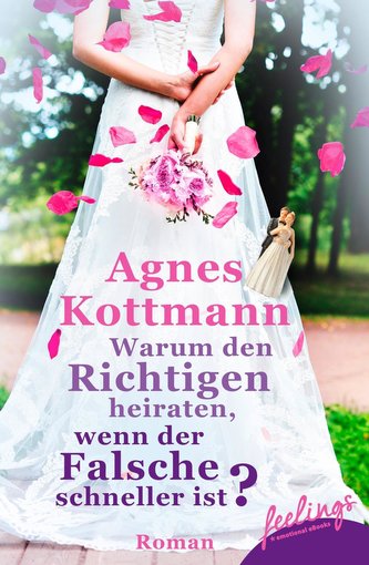 Warum den Richtigen heiraten, wenn der Falsche schneller ist?