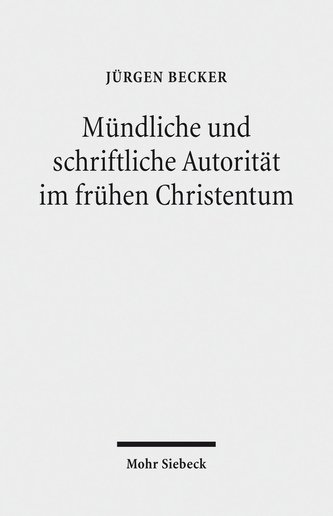 Mündliche und schriftliche Autorität im frühen Christentum