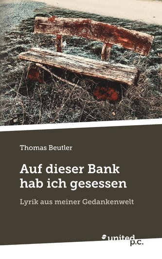 Auf dieser Bank hab ich gesessen