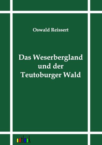 Das Weserbergland und der Teutoburger Wald