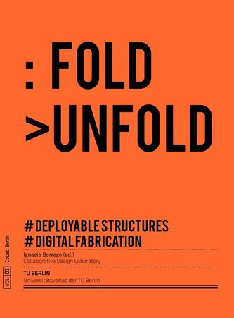 Fold Unfold : deployable structures and digital fabrication