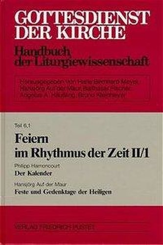 Gottesdienst der Kirche 06/1. Feiern im Rhythmus der Zeit 2/1