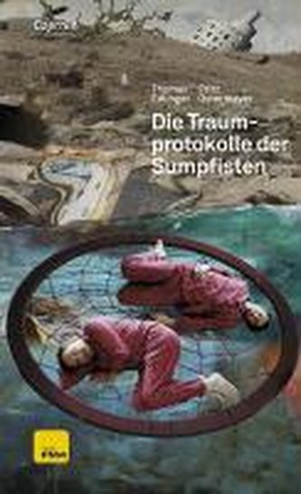 Die Traumprotokolle der Sumpfisten