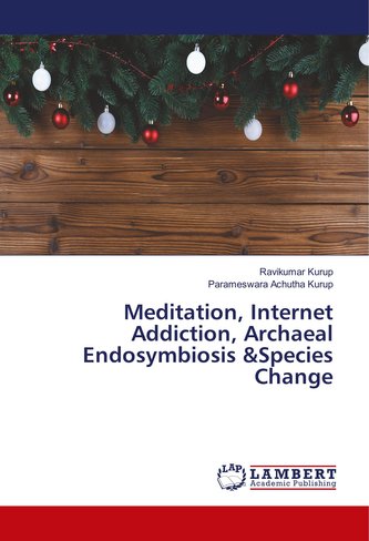 Meditation, Internet Addiction, Archaeal Endosymbiosis &Species Change