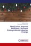 Meditation, Internet Addiction, Archaeal Endosymbiosis &Species Change