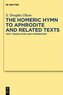 The Homeric Hymn to Aphrodite and Related Texts